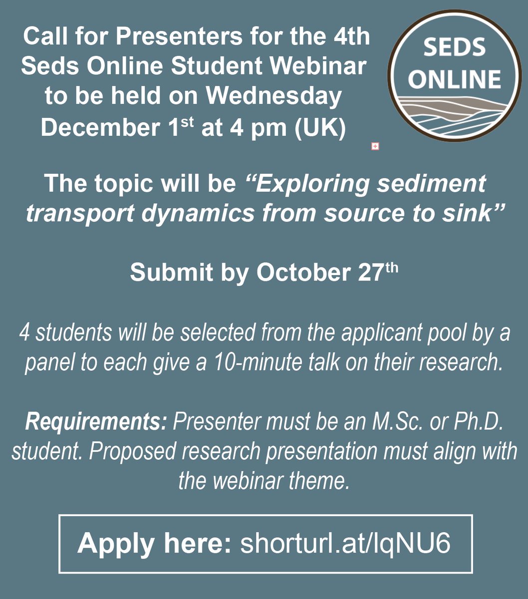 Seds Online invites PhD and MSc students to apply to present their research at the 4th Seds Online Student Webinar. Theme is Exploring sediment transport dynamics from source to sink. Application is open until 27th October: sedsonline.com/events/