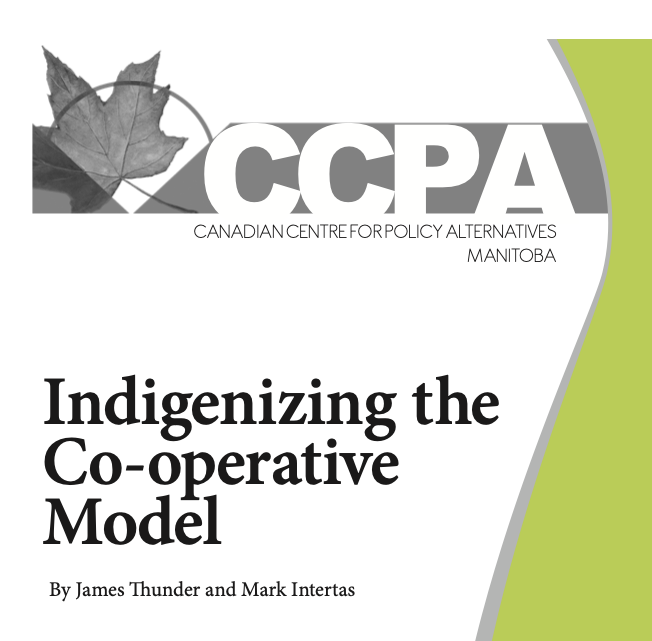 CCPAMB's tweet photo. In celebration of #CoopWeek2021 - see excellent report by @JamesThunder &amp; Mark Intertas "Indigenous cultures and the co-operative can be molded together to create a model that is reflective of the values, principles, and aspirations of Indigenous peoples"

https://t.co/EmRYiz9XJR https://t.co/DzWZW42So8
