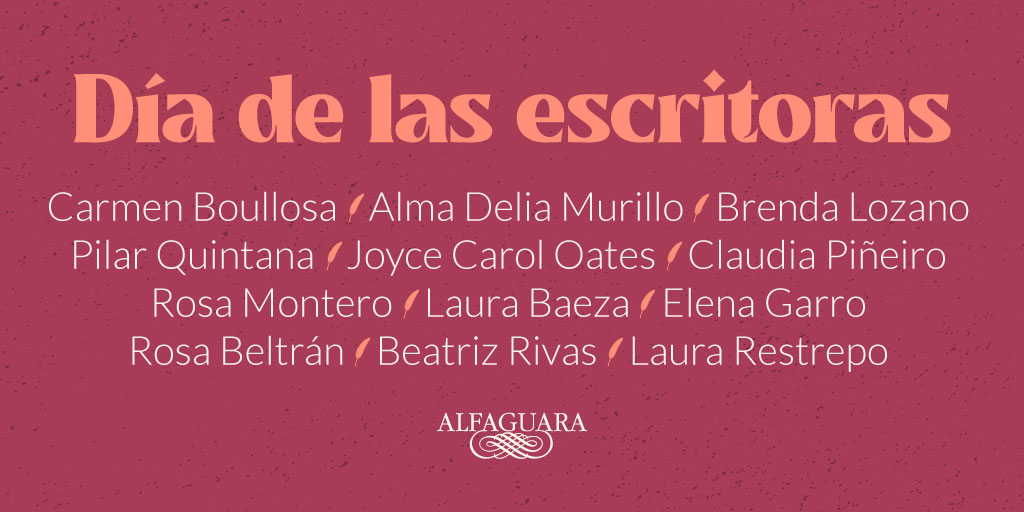 Ellas son solo algunas de las escritoras que forman parte de #Alfaguara, ¡celebremos su día leyéndolas!🎉📚 

#DíaDeLasEscritoras2021 #YoLeoAutoras