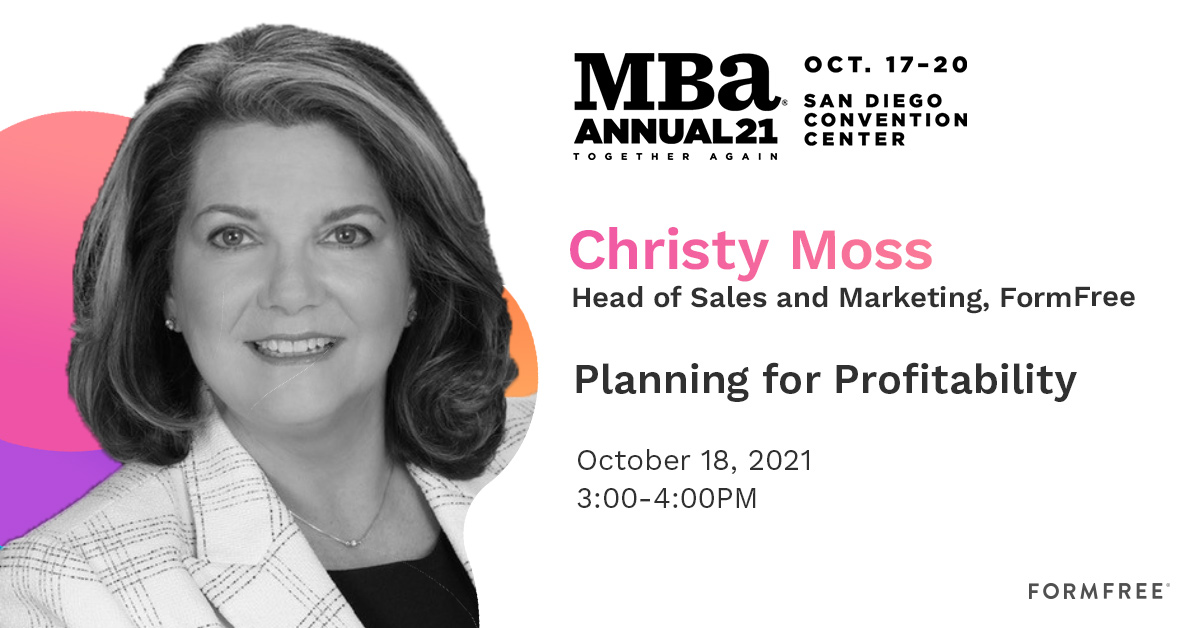 Join FormFree's @ChristyMossATL for the 'Planning for Profitability' session TODAY at #MBAAnnual21 to hear the discussion on revenue optimization strategies, technology improvements and more! @MBAMortgage bit.ly/3p2oU5a