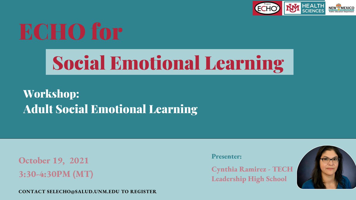 Don't miss NM ECHO for Education Project's upcoming session "Adult Social Emotional Learning" on Oct. 19 at 3:30-4:30 p.m. MT. <a href="/TLHS_ABQ/">Tech Leadership HS</a>'s <a href="/CynthiaAbq/">Cynthia Ramirez, LCSW, LSSW</a> will share tips on how to increase your own self-awareness, social-awareness, &amp; empathy. 
 
Register: bit.ly/3DXEKCB