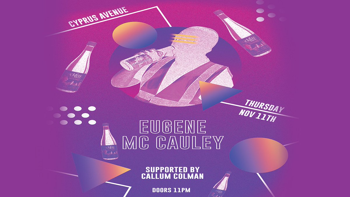CyprusAveCork's tweet photo. .@UCCEnts presents @EugeneMcCauleyD at Cyprus Avenue on November 11th. Prepare yourself for a manic set with everything from old school nostalgia to unexpected TV-show hooks. With support from Callum Colman.

Tickets on sale now at https://t.co/14RAWsVclG https://t.co/UjGkgUMju4