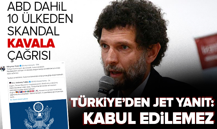 a haber on twitter abd dahil 10 ulkeden skandal osman kavala cagrisi sondakika turkiye den tepki aciklamasi kabul edilemez https t co hvtcexzygo https t co rjhnvrlsnw twitter