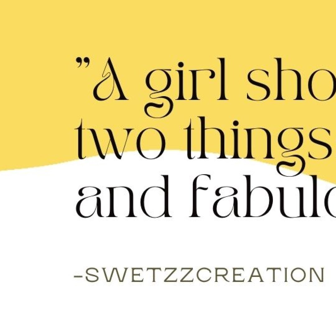 Swetzz7's tweet photo. "A girl should be 2 things Classy &amp; Fab" https://t.co/HMBHKFHMMN