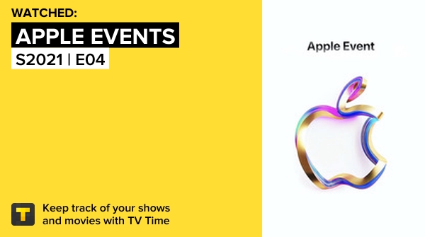 vvvwx5's tweet image. I&apos;ve just watched episode S2021 | E04 of Apple Events! #applekeynotes  tvtime.com/r/209JI #tvtime