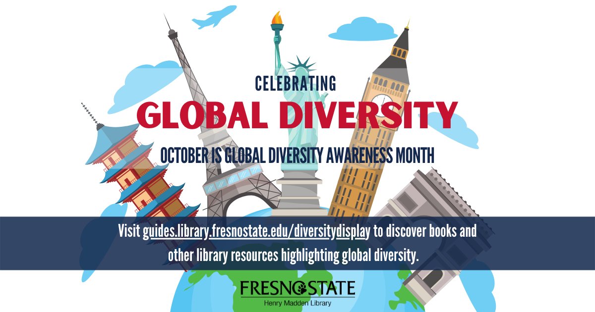 FresnoStLibrary's tweet photo. This month, the Madden Library is celebrating Global Diversity Awareness Month. Stop by our in-person tabling event on Wednesday, October 20, from 1-2 PM in the Library Diversity Lounge, 2nd Floor, North Wing of the Madden Library. #FresnoState #MaddenLibrary https://t.co/lDMqT1MhZp