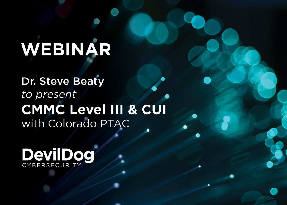 devildogcyber's tweet photo. Dr. Steve Beaty to present CMMC Level III &amp; CUI with Colorado PTAC Wednesday, October 20, 2021 - 1:00 pm - 3:00 pm. Register Here: https://t.co/uNcfHJiEkB
#CMMC #CUI #Cybersecurity #DevilDogCyber #infosec #Webinar #COPTAC #govcon https://t.co/U3QBaLQGAw