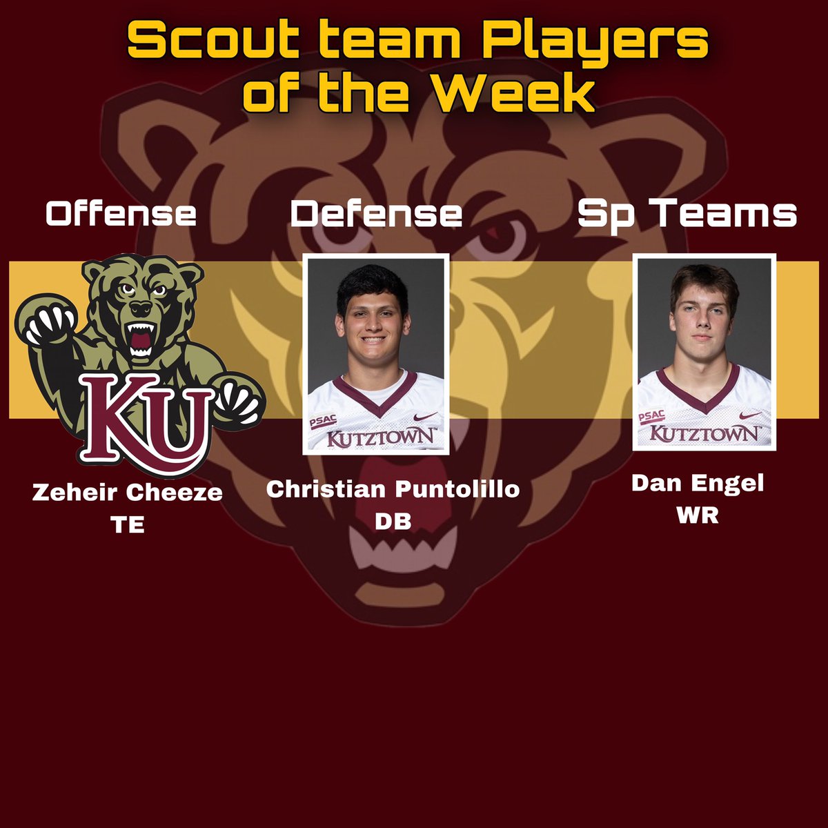 Scout Team Players of the Week!!!!

Offense- Zeheir Cheeze TE

Defense- Christian Puntolillo DB

Sp Teams- Dan Engel WR

#gobearsgo #hearyouroar