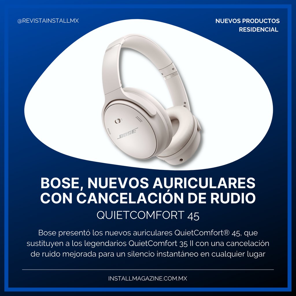 Installmx's tweet photo. Los QuietComfort 45 mantienen un rendimiento de audio asombroso, comodidad y estabilidad durante todo el día, controles súper sencillos, conectividad sólida como una roca y una actualización del diseño icónico... https://t.co/F7IVTLIpkN https://t.co/SyrZMMoIhv