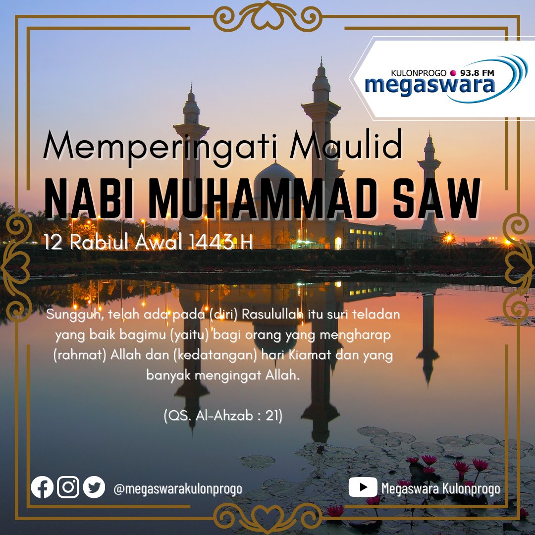 Selamat Memperingati Maulid Nabi Muhammad SAW, semoga kita selalu berikhtiar meneladani akhlak Rasulullah SAW dalam kehidupan ini. Aamiin Ya Rabbal Alaamiin.
.
.
#megaswarakulonprogo #radionyakulonprogo #maulidnabimuhammadsaw
#12robiulawal1443h