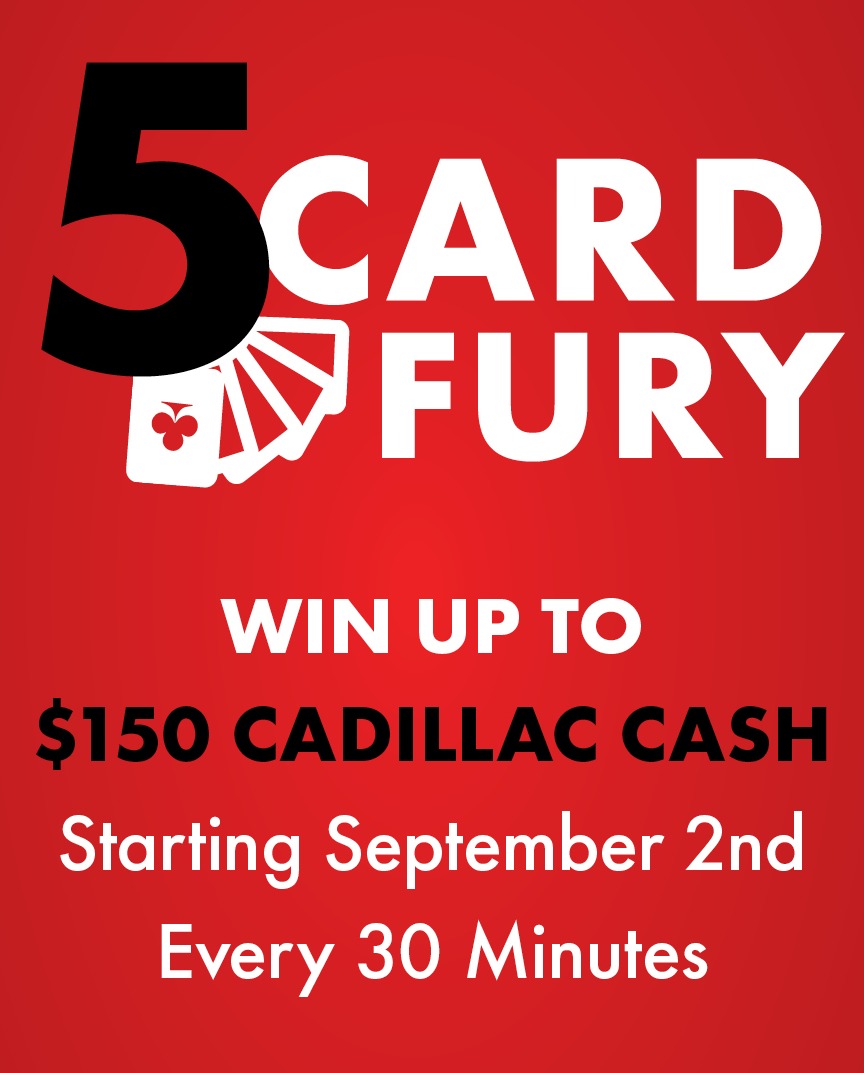 cadillacjacksgr's tweet photo. Play 5 Card Fury and win up to $150 in #CadillacCash😎. See promotion 👇 for details. https://t.co/iOF31jQwTR