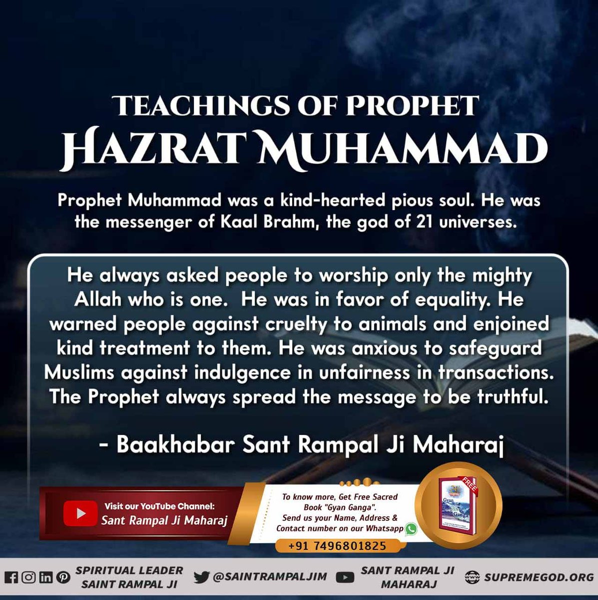 Preetmehta1313's tweet photo. #LifeStory_Of_NabiMuhammad
That Allahu Akbar himself says in ‘Suksham Ved’ which is GOD given, nectar-like true spiritual knowledge - Kabir GOD says ‘I took Mohammad there’. 

Last Prophet Sant Rampal Ji https://t.co/ct9TB0RLTH