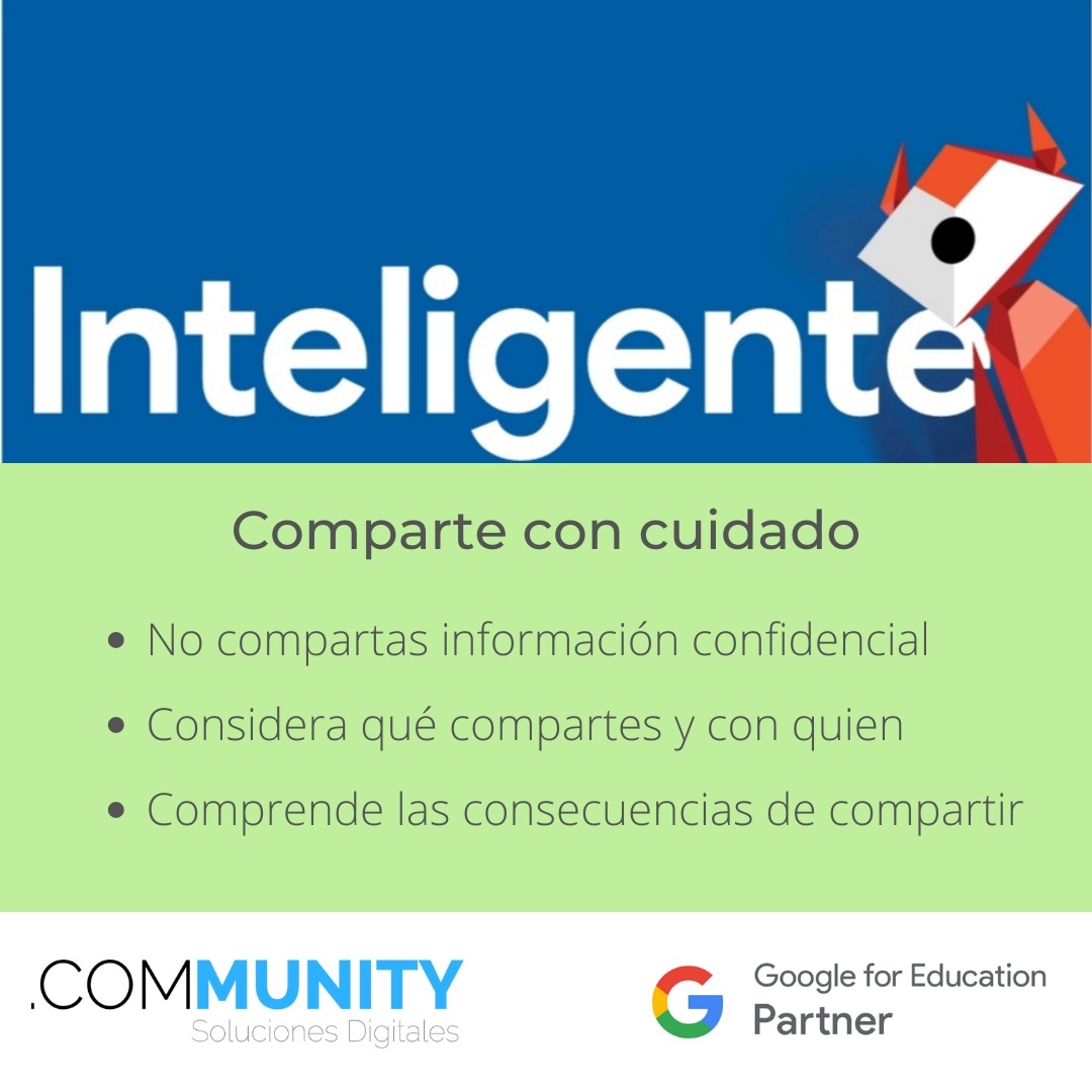 Se Inteligente, comparte con cuidado
<a href="/GoogleForEdu/">Google for Education</a>
<a href="/GoogleWorkspace/">Google Workspace</a>
<a href="/googlecloud/">Google Cloud</a> 
#segenialeninternet #seguroseninternet
#educaciondigital
#alfabetizaciondigital
#DigitalLearning