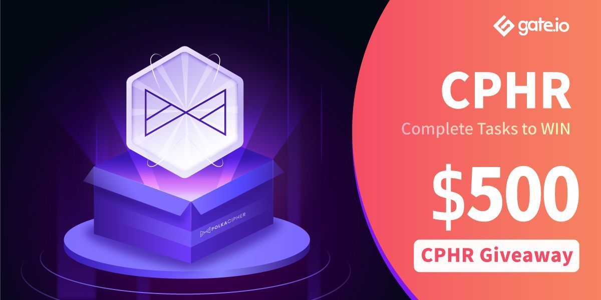 Gate's tweet photo. 😍Get Your Hands On Our https://t.co/8kWqgEeplL #Giveaway😍

😎Share A $500 $CPHR Prize Pool😎

👇Tasks👇
👉Follow @gate_io &amp; @polkacipher 
👉Retweet &amp; @ A Friend
👉20 Lucky Participants Will Win $25 Each

📃Details: https://t.co/QnFHYhYuFq

#crypto #Gateio https://t.co/sHa0h4bq0n
