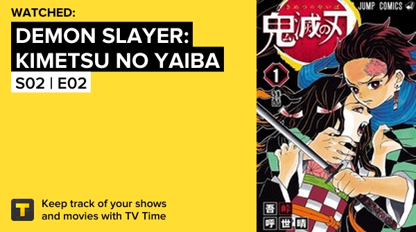 I've just watched episode S02 | E02 of Demon Slayer: Kimetsu no Yaiba! #demonslayerkimetsunoyaiba  tvtime.com/r/20cYg #tvtime