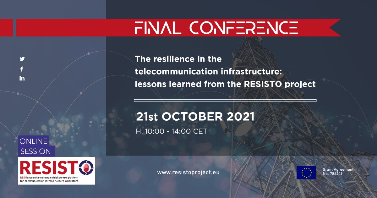 ‼️ Last day to apply 👇
RESISTO FINAL CONFERENCE: "The resilience in the telecommunication infrastructure:  lessons learned from the #RESISTO"
📅 21 October 2021
An #online fianl event to disseminate the main findings of the project.
Free registration ▶️ bit.ly/3F01eE8