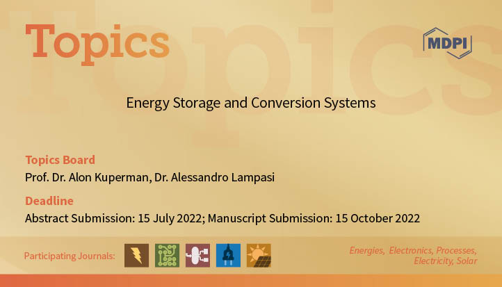 MdpiSolar's tweet image. ☀️#Topic on &quot;#EnergyStorage and #ConversionSystems&quot; is open for submissions! 
Thanks Prof. Dr. Alon Kuperman @BenGurionUni and Dr. Alessandro Lampasi @ENEAOfficial 
Cooperate with @energies_mdpi @ElectronicsMDPI @Processes_MDPI @Electricity @MdpiSolar 
👉mdpi.com/topics/energy