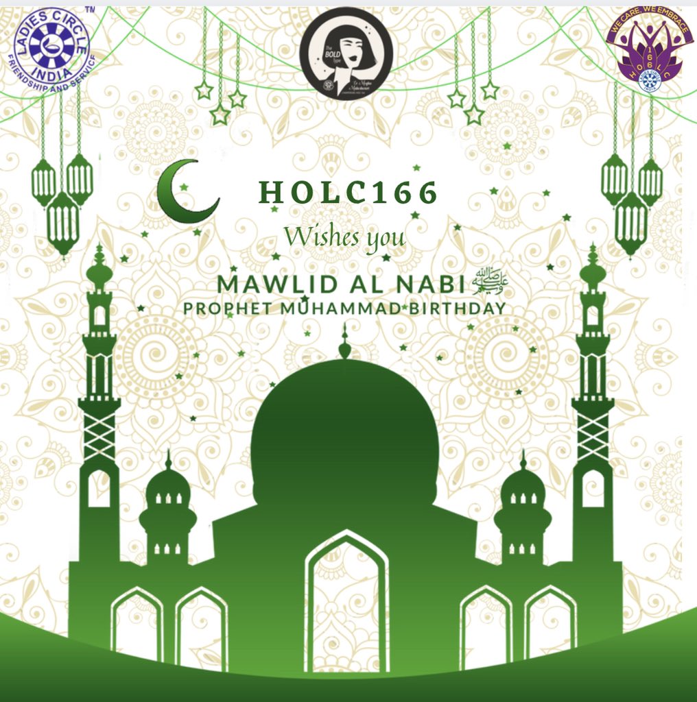 HOLC166 wishes you all MAWLID AL NABI Prophet Mohammed Birthday 
May there be Peace, Love and Harmony always #MawlidunNabi #Mawlid2021 #EidMiladunNabiMubarak #ProphetMuhammad #EidMiladunNabi #EidMilad2021 <a href="/LadiesCircleInd/">Ladies Circle India</a> <a href="/IndLadiescircle/">LadiesCircle India</a> <a href="/holc166ladiesc1/">holc166ladiescircle</a>
