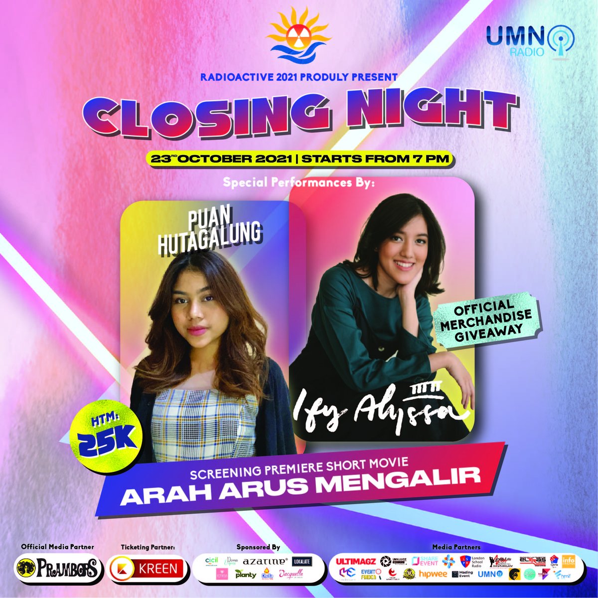CLOSING NIGHT RADIOACTIVE 2021
SPECIAL PERFORMANCES BY Ify Alyssa and Puan Hutagalung!⭐️ 

🗓 SATURDAY, 23rd October 2021
⏰ Start from 7 PM, open gate at 6.45 PM

There will be also a screening SHORT MOVIE: ARAH ARUS MENGALIR🎥,
Grab your tickets now on kreen.id!
