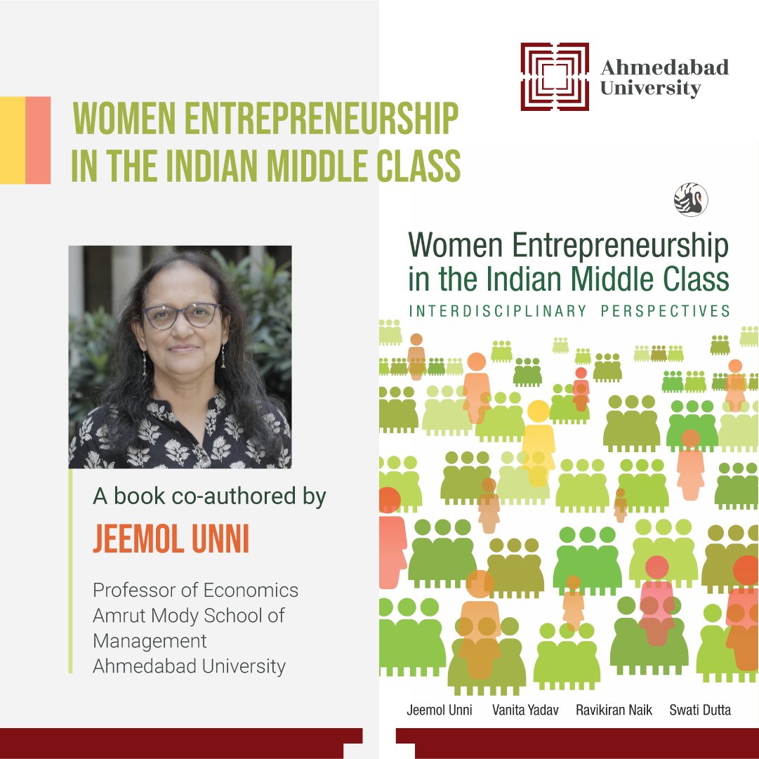 AhdUniv's tweet image. Professor  Jeemol Unni, Professor of Economics, Chair, Masters of Arts in Economics Programme, Amrut Mody School of Management, Ahmedabad University, has co-authored a book titled ‘#WomenEntrepreneurship in the #IndianMiddleClass: #Interdisciplinary Perspectives’.