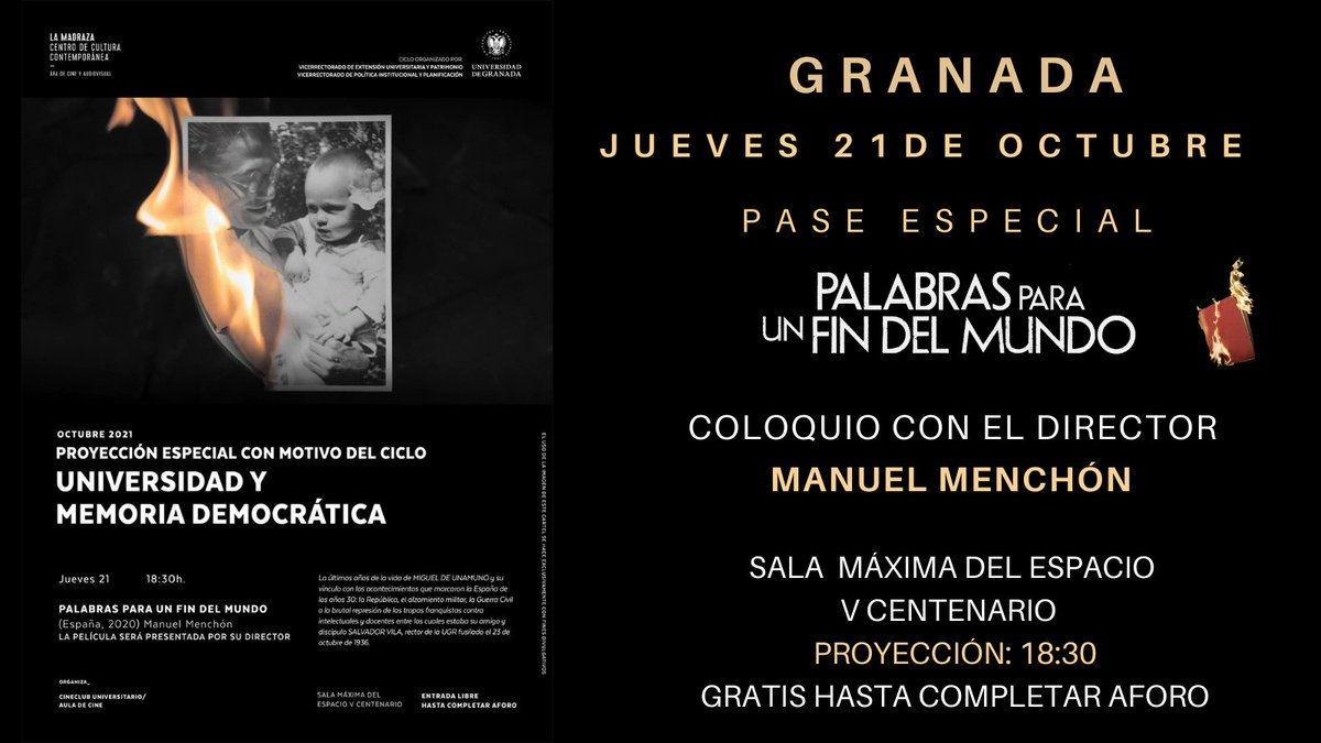 PalabrasFin's tweet photo. 🔥GRANADA 
Dentro del ciclo 'Universidad y Memoria Democrática', y coincidiendo con el asesinato de Salvador Vila, rector de @CanalUGR y amigo de #Unamuno, se proyecta @PalabrasFin con coloquio con #ManuelMenchón.
📆Jueves 21 de octubre 
⏰18:30
📍Sala Máxima V Centenario https://t.co/IKhfzSckcq