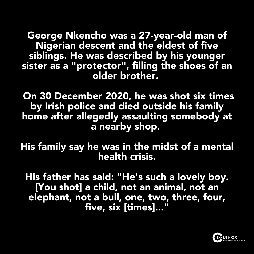 Equinoxrji's tweet photo. #JusticeForGeorgeNkencho
In 2020, George Nkencho was a black man shot by police six times outside his family home and killed.

His family say he was in the midst of a mental health crisis. 

We want justice for George.

We want to know: who protects us from the police? https://t.co/xt0A2X0ojM