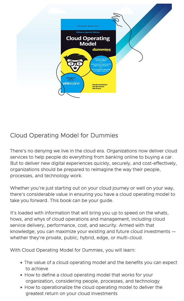 It seems a lot of you downloaded and liked the Cloud Operating Model for Dummies.

Thank you! 

If you haven't had the change to read up on it then download the ebook at :

via.vmware.com/combook 

#vExpert #vmware #vmworld 

<a href="/vmwarecloudmgmt/">@VMwareAria</a>