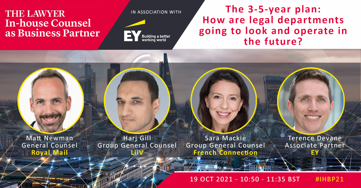 [UP NEXT] The 3-5-year plan: How are legal departments going to look and operate in the future?

Matt Newman <a href="/RoyalMail/">Royal Mail</a>
Harj Gill #TheLiiVGroup 
Sara Mackie <a href="/FCUK/">French Connection</a>
Terence Devane @EY_UKI 

#IHBP21