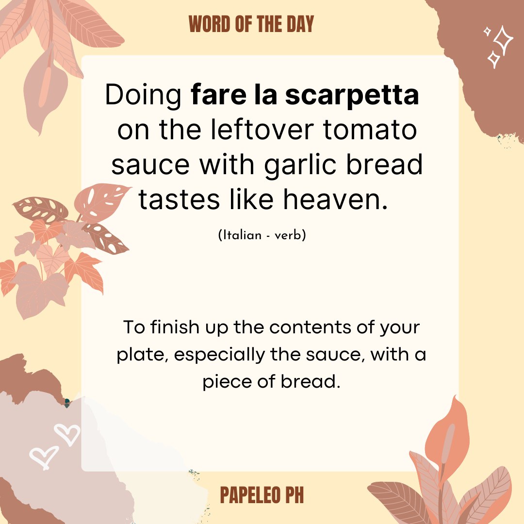 papeleoph's tweet photo. What's your favorite sauce to scrape with bread? Today's featured word is fare la scarpetta! 

#WordofTheDay #LearnWithPapeleoPH https://t.co/cWqi9k7NXj