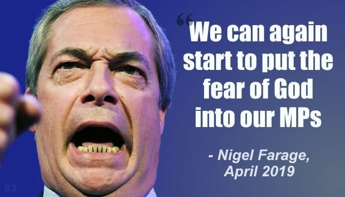 We can again start to put the fear of God into our MP's - Nigel Farage, April 2019 #SirDavidAmess instagr.am/p/CVM1G5mjZlp/