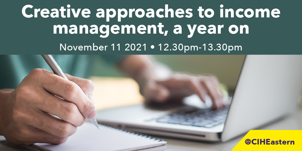 Calling <a href="/CIHhousing/">Chartered Institute of Housing</a> members in the #East Join us for this session on creative approaches to income management, a year on.
To book your place - please email me Tara.devine@cih.org
or send me a message on here #ukhousing #CIHComeIn  #CIHMembership