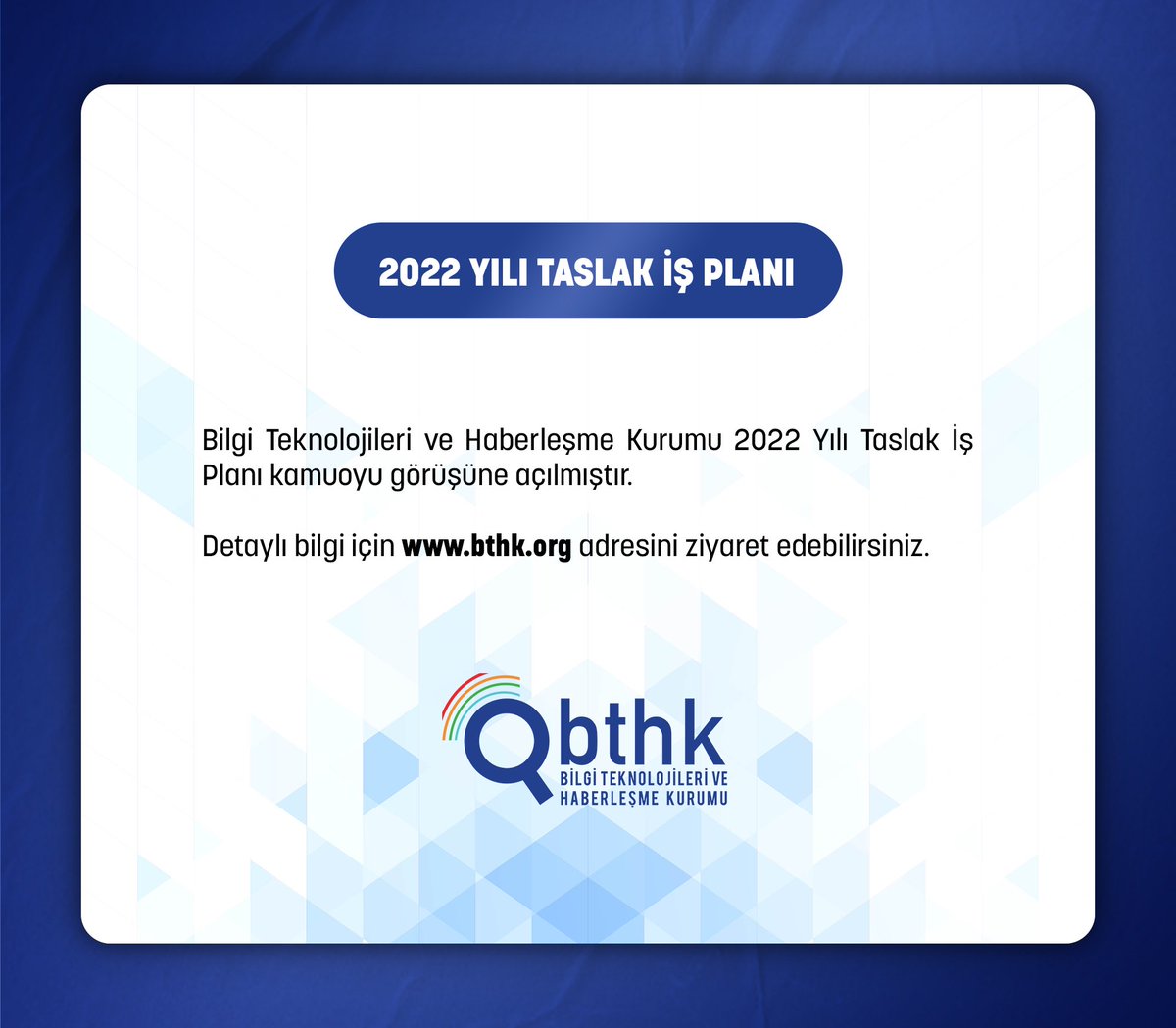 Bilgi Teknolojileri ve Haberleşme Kurumu 2022 Yılı Taslak İş Planı kamuoyu görüşüne açılmıştır.

Detaylı bilgi için ilgili bağlantıyı ziyaret edebilirsiniz: bthk.org/tr/haberler/du…