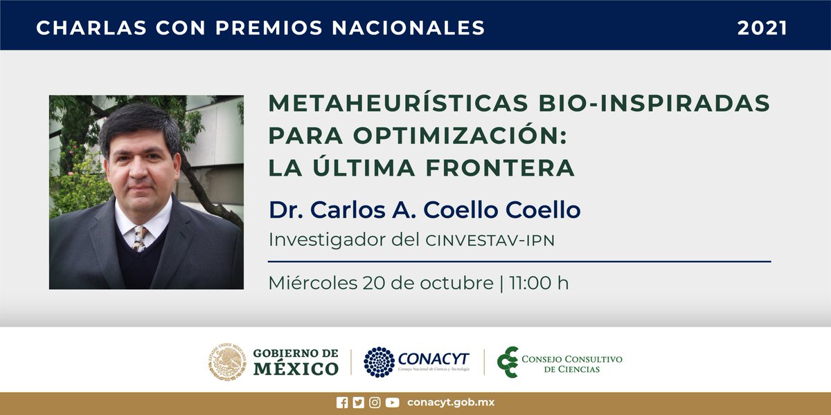 Mañana a las 11:00 h el Dr. Carlos Coello del <a href="/cinvestav/">Cinvestav</a>, presentará el tema, "Metaheurísticas Bio-inspiradas para optimización: la última frontera” dentro del ciclo “Charlas con Premios Nacionales” organizado por el Conacyt y el <a href="/CCCienciasMX/">CCCiencias</a>.