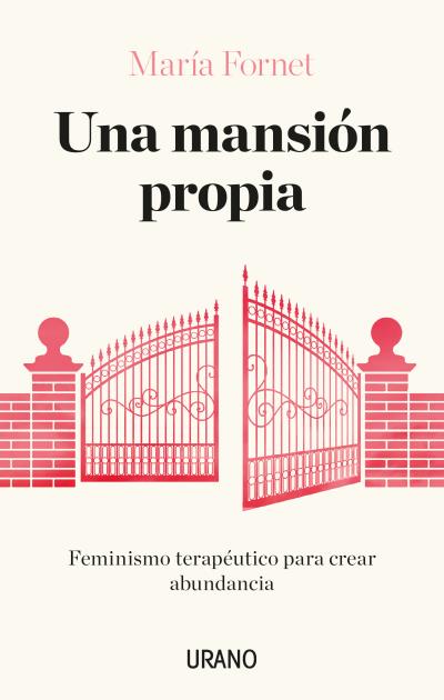 #NovedadUrano #UnaMansiónPropia de <a href="/MFornetLibros/">María Fornet</a>. Feminismo terapéutico para crear abundancia. Ya disponible en librerías españolas ow.ly/r4bP50GtUhz