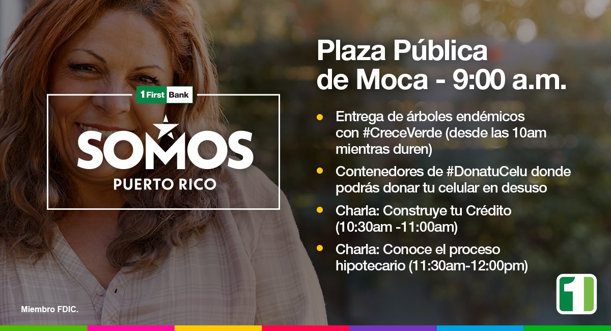 FirstBankpr's tweet photo. Como parte de la iniciativa SOMOS Puerto Rico de @GFRMedia este jueves 21 de octubre, estaremos en la Plaza de Pública de #Moca desde las 9:00 a.m. ¡Date la vuelta! #DonaTuCelu #CreceVerde https://t.co/K8K29wu5pe