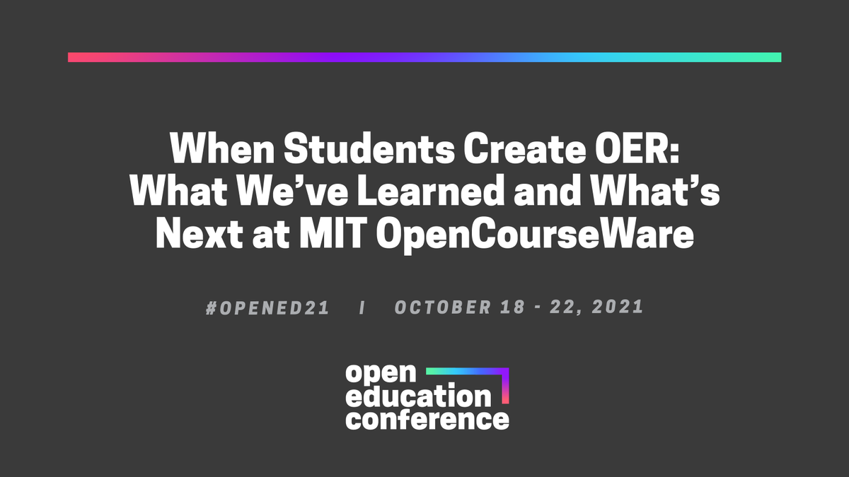 MITOCW's tweet photo. We are presenting TODAY at 11:45 EST at #OpenEd2021. Meet @qwertnewto @learning_sarah @PBitty20 & Ashay Athalye & talk about "When Students Create OER: What We've Learned and What's Next at MIT OCW." If you are signed up for the conference, click here: https://t.co/pgRds6SWHP https://t.co/aq6MKFYFx9