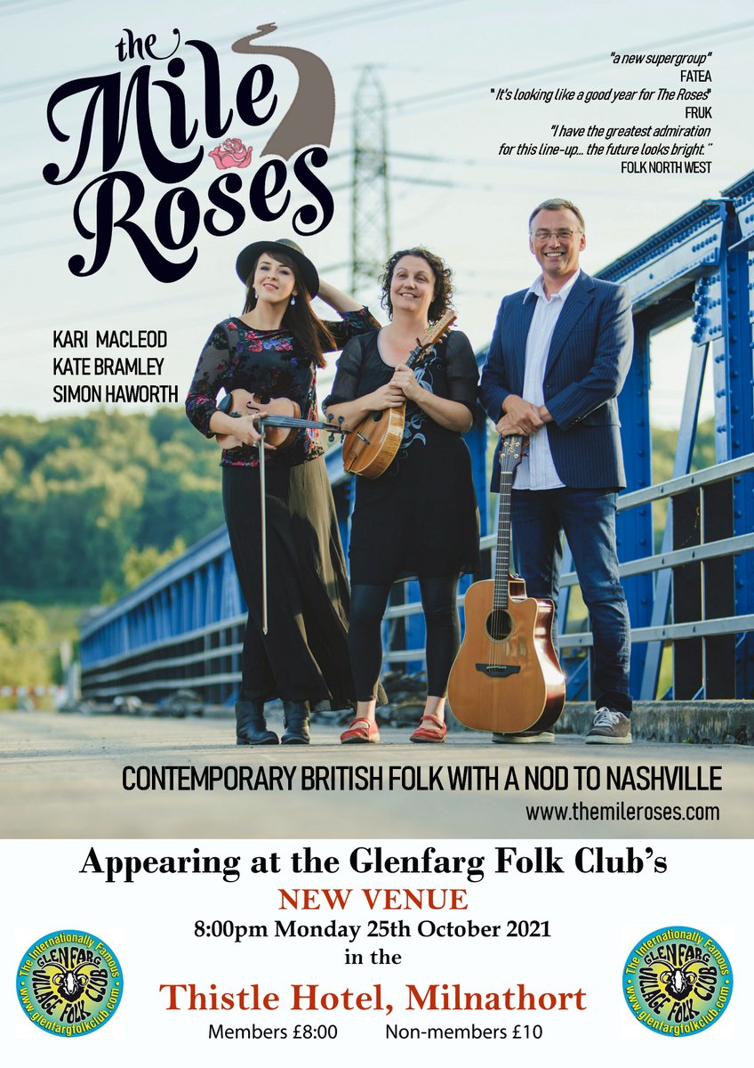 Glenfarg Folk Club is moving home one week earlier than expected. The Mile Roses, 25th October 2021 at the Thistle Hotel Milnathort. (click photo for more details)