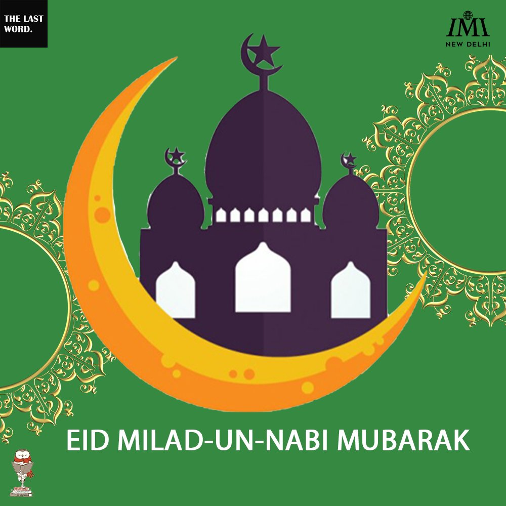 TheLastWordIMI's tweet photo. May there be light, may there be compassion, and may we all live in prosperity.

We, The Last Word, wish a happy Milad-Un-Nabi to all those celebrating!!

#Eid #EidMubarak #Family #TheLastWord #IMINewDelhi #LifeAtIMI https://t.co/JWJ7oMd9S1