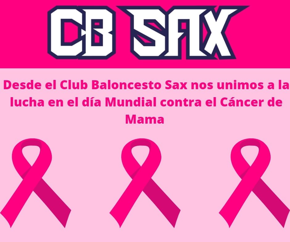 Desde el Club Baloncesto Sax nos unimos a la lucha en el día Mundial contra el Cáncer de Mama