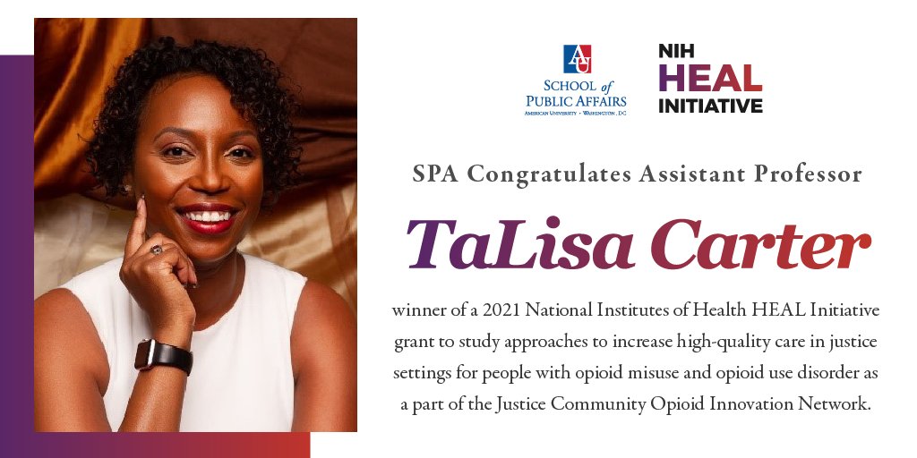 AU_SPA's tweet photo. Congratulations to SPA Prof @talisajcarter on winning a 2021 National Institutes of Health HEAL Initiative grant to study approaches to increase high-quality care for people w/ opioid misuse &amp; opioid use disorder as a part of the Justice Community Opioid Innovation Network. https://t.co/UVhE4Nliew