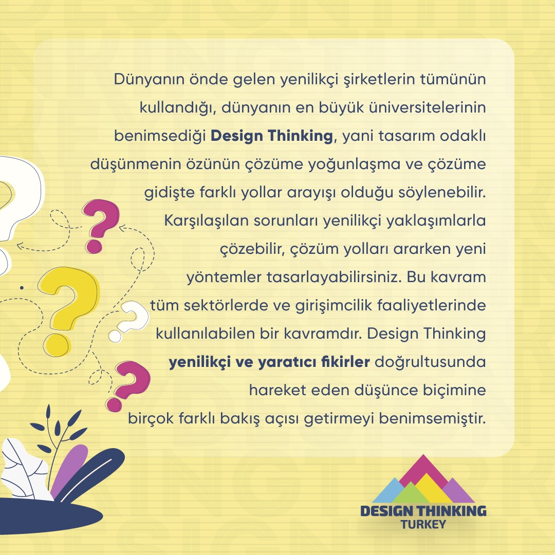 Girişimler, kurumlar ve bireyler için birçok yeni fikir ortaya çıkaran yenilikçi bir yöntem olan 'Design Thinking' i yakından incelemeye var mısınız? #DesignThinking #DesignThinkingTurkey #TasarımOdaklıDüşünce #DTT