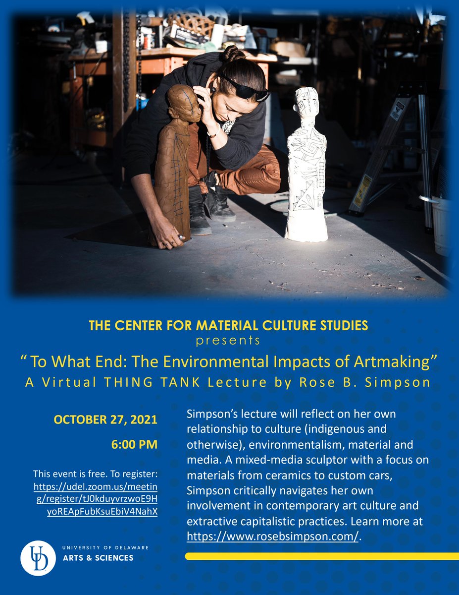UDMatCult's tweet photo. Please join us on Oct. 27 at 6pm for artist Rose B. Simpson’s lecture, “To What End: The Environmental Impacts of Artmaking.” We are delighted to have Simpson as the inaugural lecturer in the #ThingTank research forum on ecomaterialism!
 
Register today!  https://t.co/dKrsExcpsg https://t.co/wX4bXnPvSj