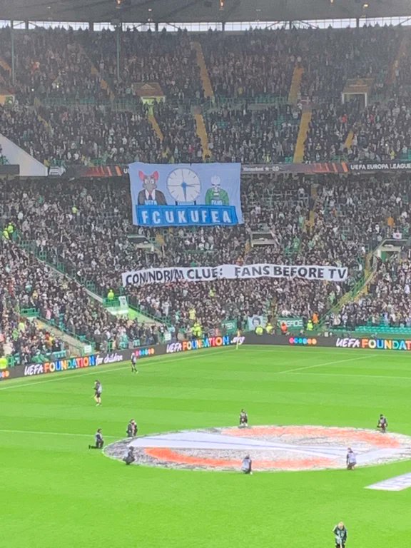 Celtic’s UEFA banner protesting their 3:30pm kick off today..