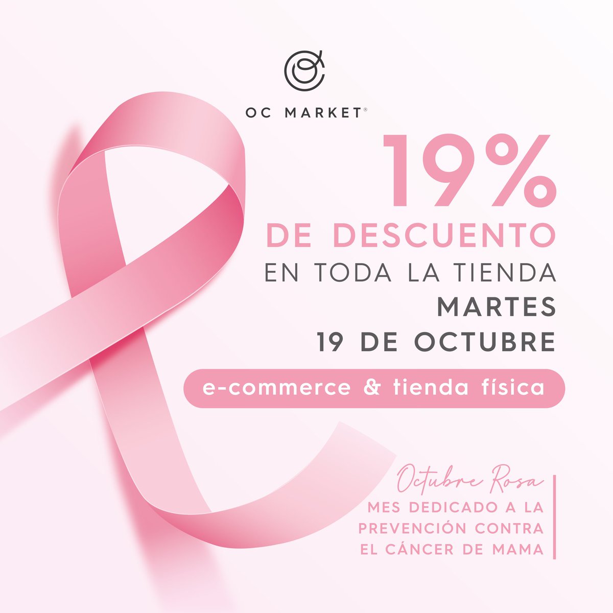 En OC Market tenemos una promoción exclusiva mañana 19 de Octubre Día Internacional de lucha contra el Cáncer de mama 🎀

¡19% De descuento en toda la tienda!
Válido en nuestras tiendas físicas y en e-commerce 

ocmarket.mx