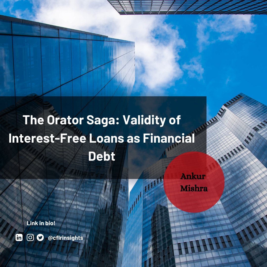 cflrinsights's tweet photo. The latest article on our blog analyzes the Supreme Court's judgement in M/s Orator Marketing Pvt Ltd v M/s Samtex Desinz Pvt Ltd as against the NCLT and NCLAT judgements passed earlier in the same case regarding the status of interest-free loans as financial debts. https://t.co/xNQfTM9tAq