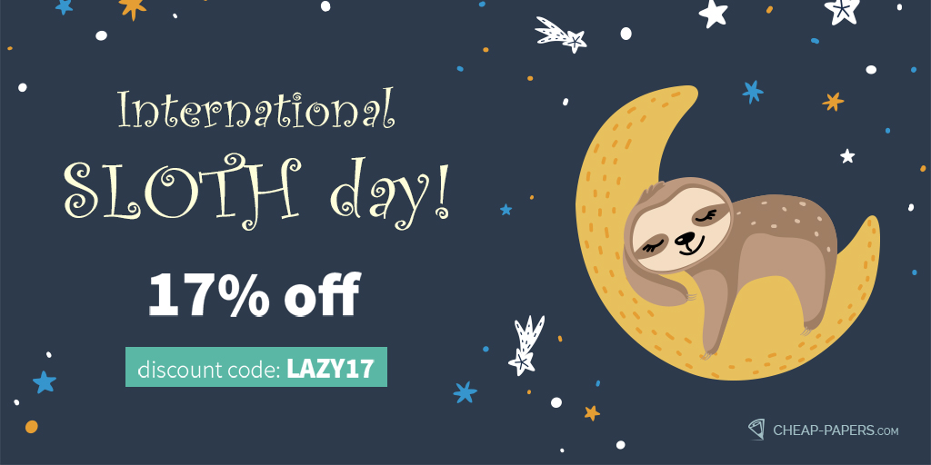 cheap_papers_'s tweet image. International Sloth Day! “If you are being lazy then you are saving your energy for doing things that are important and that is simply wise.” Get a special 17% OFF on your order! Use discount code &quot;LAZY17&quot;📝🥇