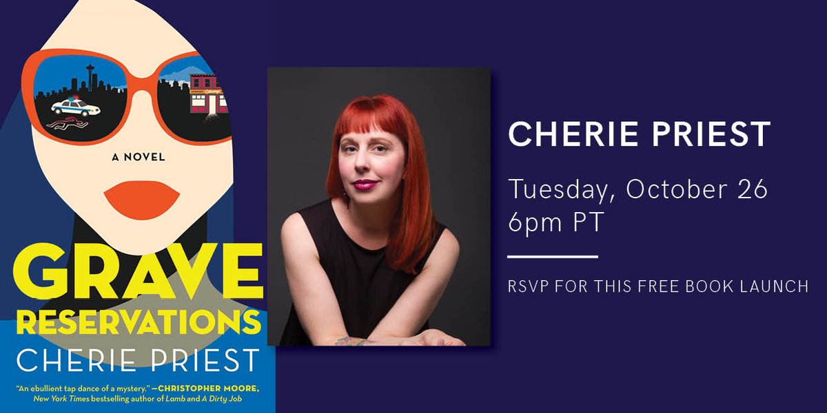 Photo of Cherie Priest next to the book cover of "Grave Reservations" 

Text reads:
Cherie Priest
Tuesday, October 26th, 6pm PST

RSVP for this free book launch