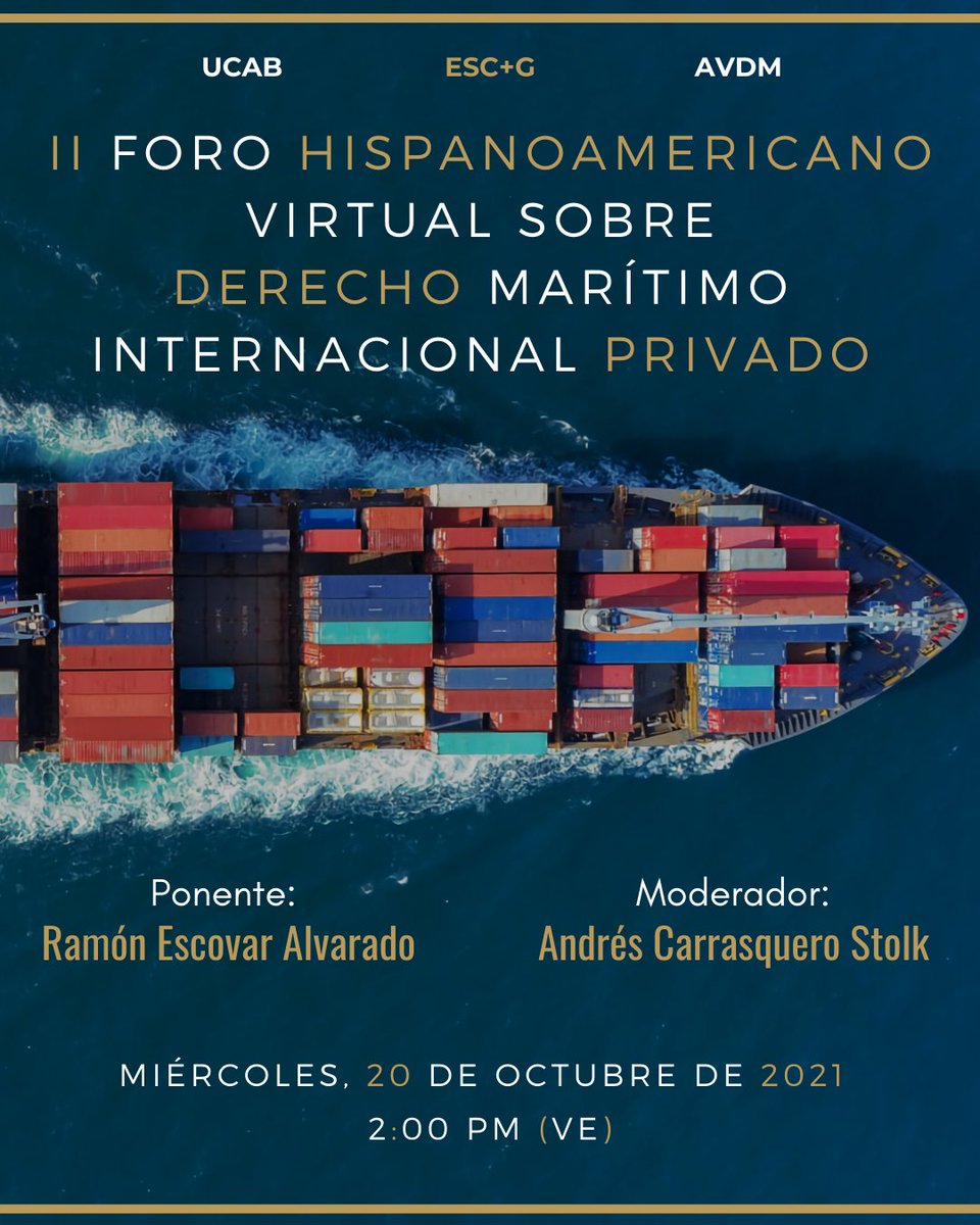 ESCGabogados's tweet photo. Los invitamos a asistir al II Foro Hispanoamericano Virtual sobre Derecho Marítimo Internacional Privado, donde participaran nuestros socios Ramón Escovar Alvarado (@ramonescovara) y Andrés Carrasquero (@acarrasquerost1) como moderador. https://t.co/rM7r66yWSv
