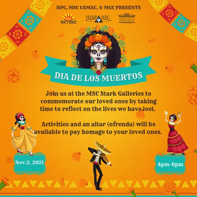 hpctamu's tweet photo. Join the Hispanic Presidents’ Council, MSC CAMAC: A Latinx Programming Committee, and The Multicultural Greek Council in celebrating Día de los Muertos on Nov. 2 from 4-6 PM at Stark Galleries in the MSC. Come and enjoy some food while learning more about this beloved tradition! https://t.co/lrV5dEFQd9