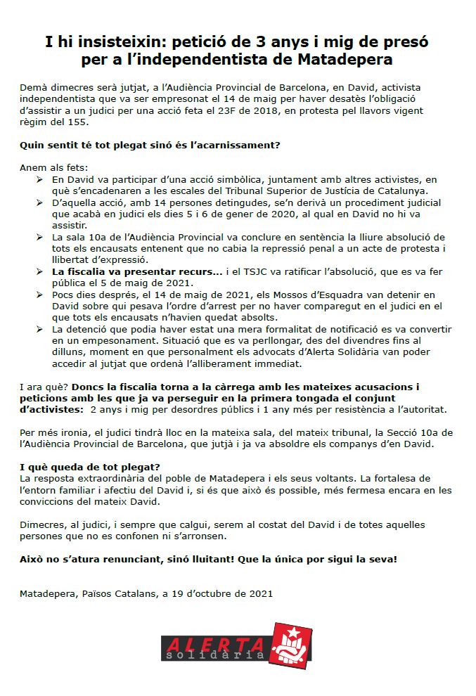 AlertaSolidaria's tweet photo. ⚠️Demà jutgen en David de #Matadepera

Havent-lo fet passar 3 dies a la presó, per uns fets pels quals els seus companys ja en van ser absolts, la fiscalia hi torna: sol·licita 3 anys i mig de presó!

👉Aquest acarnissament només s'atura lluitant
🔥Que la única por sigui la seva! https://t.co/JxryLZokV4